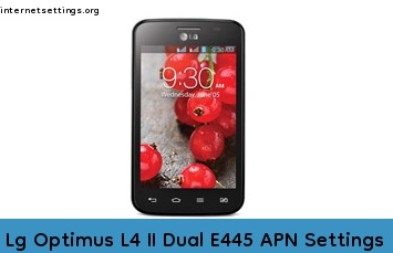 Lg Optimus L4 II Dual E445 APN Setting