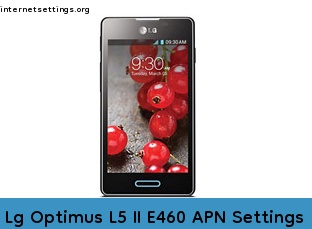 Lg Optimus L5 II E460 APN Setting