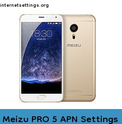 Meizu PRO 5 APN Setting