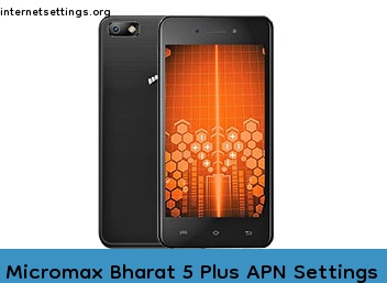 Micromax Bharat 5 Plus APN Setting