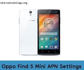 Oppo Find 5 Mini APN Internet Settings