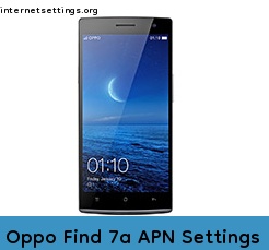 Oppo Find 7a APN Internet Settings