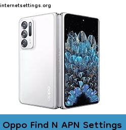 Oppo Find N APN Internet Settings
