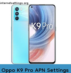 Oppo K9 Pro APN Internet Settings