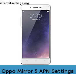 Oppo Mirror 5 APN Internet Settings