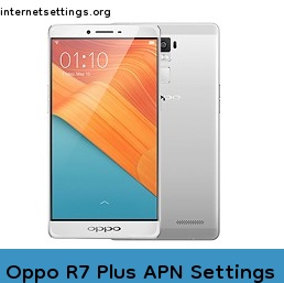 Oppo R7 Plus APN Internet Settings