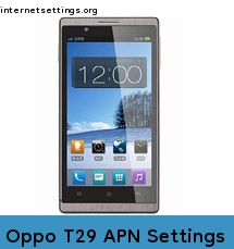 Oppo T29 APN Internet Settings