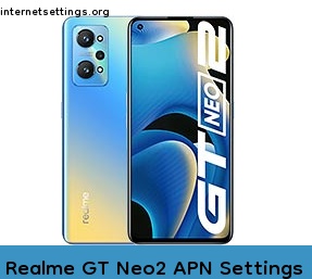 Realme GT Neo2 APN Internet Settings