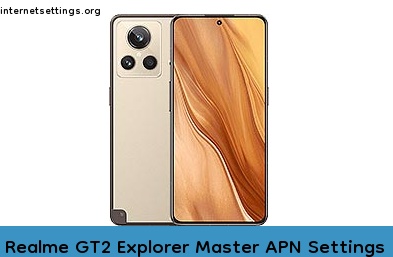 Realme GT2 Explorer Master APN Internet Settings