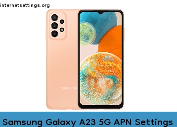 Samsung Galaxy A23 5G APN Internet Settings