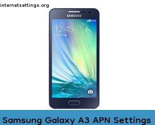 Samsung Galaxy A3 APN Setting