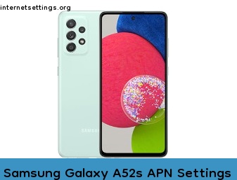 Samsung Galaxy A52s APN Internet Settings