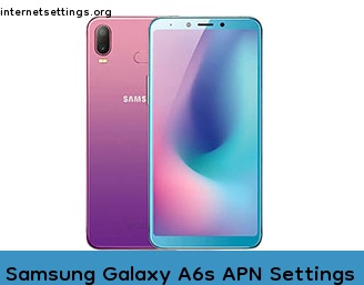 Samsung Galaxy A6s APN Internet Settings