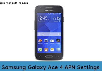Samsung Galaxy Ace 4 APN Internet Settings