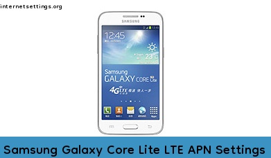 Samsung Galaxy Core Lite LTE APN Internet Settings