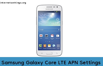 Samsung Galaxy Core LTE APN Internet Settings
