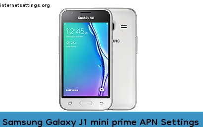 Samsung Galaxy J1 mini prime APN Internet Settings