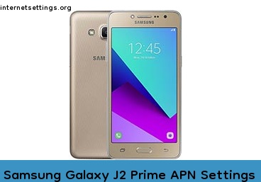 Samsung Galaxy J2 Prime APN Internet Settings