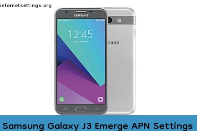 Samsung Galaxy J3 Emerge APN Internet Settings