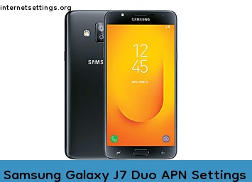 Samsung Galaxy J7 Duo APN Internet Settings