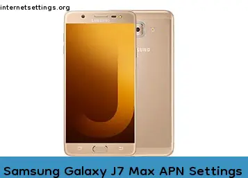 Samsung Galaxy J7 Max APN Internet Settings