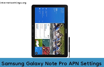 Samsung Galaxy Note Pro APN Internet Settings