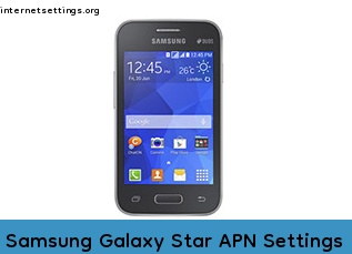 Samsung Galaxy Star APN Internet Settings