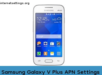 Samsung Galaxy V Plus APN Internet Settings