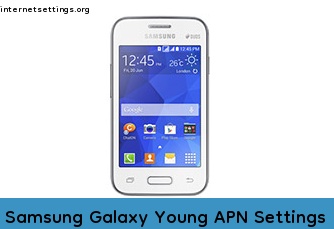 Samsung Galaxy Young APN Internet Settings