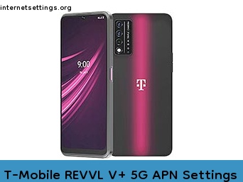 T-Mobile REVVL V+ 5G APN Setting