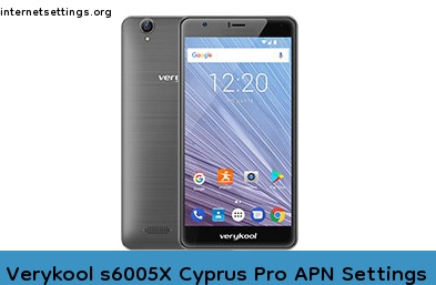 Verykool s6005X Cyprus Pro APN Setting