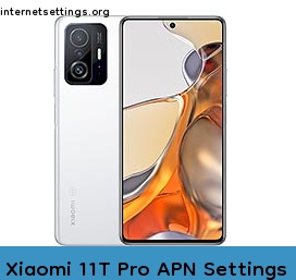 Xiaomi 11T Pro APN Internet Settings