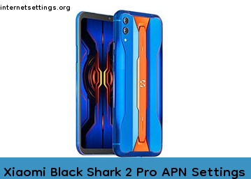 Xiaomi Black Shark 2 Pro APN Internet Settings