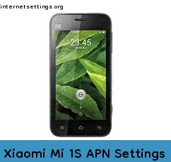Xiaomi Mi 1S APN Internet Settings