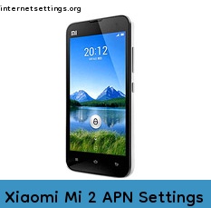 Xiaomi Mi 2 APN Internet Settings