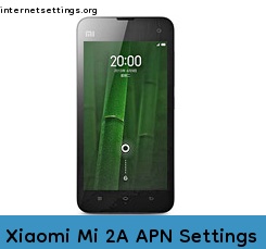 Xiaomi Mi 2A APN Setting
