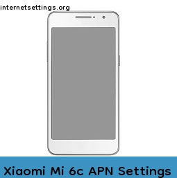 Xiaomi Mi 6c APN Internet Settings