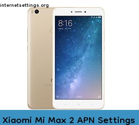 Xiaomi Mi Max 2 APN Internet Settings