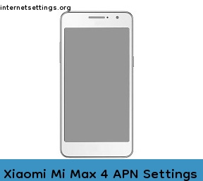 Xiaomi Mi Max 4 APN Internet Settings