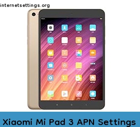 Xiaomi Mi Pad 3 APN Internet Settings
