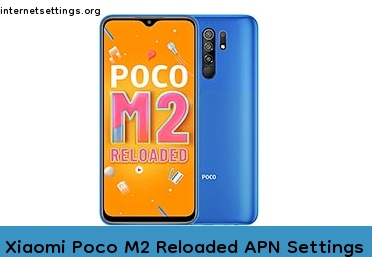 Xiaomi Poco M2 Reloaded APN Internet Settings