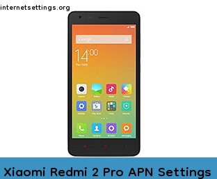 Xiaomi Redmi 2 Pro APN Internet Settings