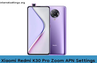 Xiaomi Redmi K30 Pro Zoom APN Internet Settings