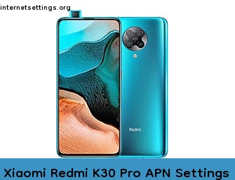 Xiaomi Redmi K30 Pro APN Internet Settings