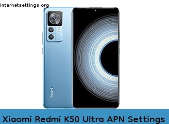 Xiaomi Redmi K50 Ultra APN Internet Settings