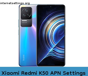 Xiaomi Redmi K50 APN Internet Settings