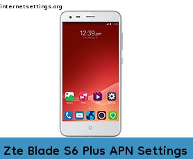 Zte Blade S6 Plus APN Setting
