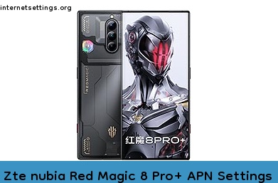 Zte nubia Red Magic 8 Pro+ APN Setting