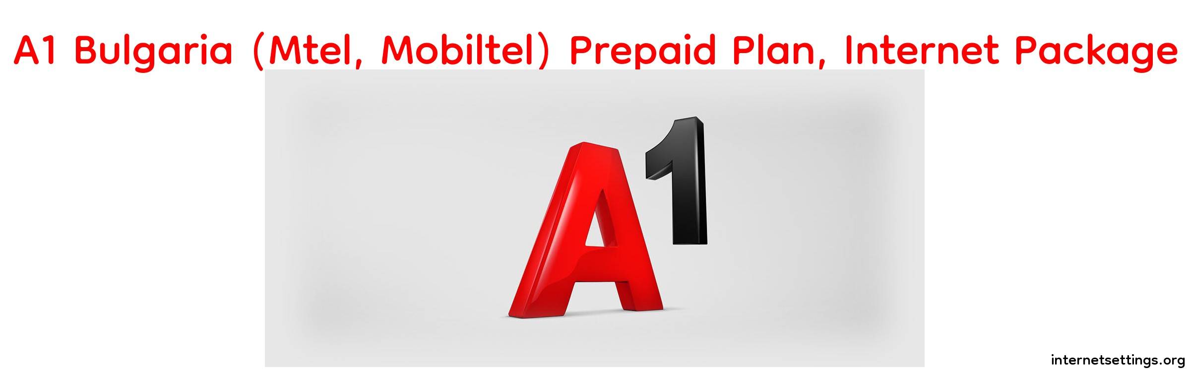 A1 Bulgaria (Mtel, Mobiltel) Prepaid Plan Internet Package