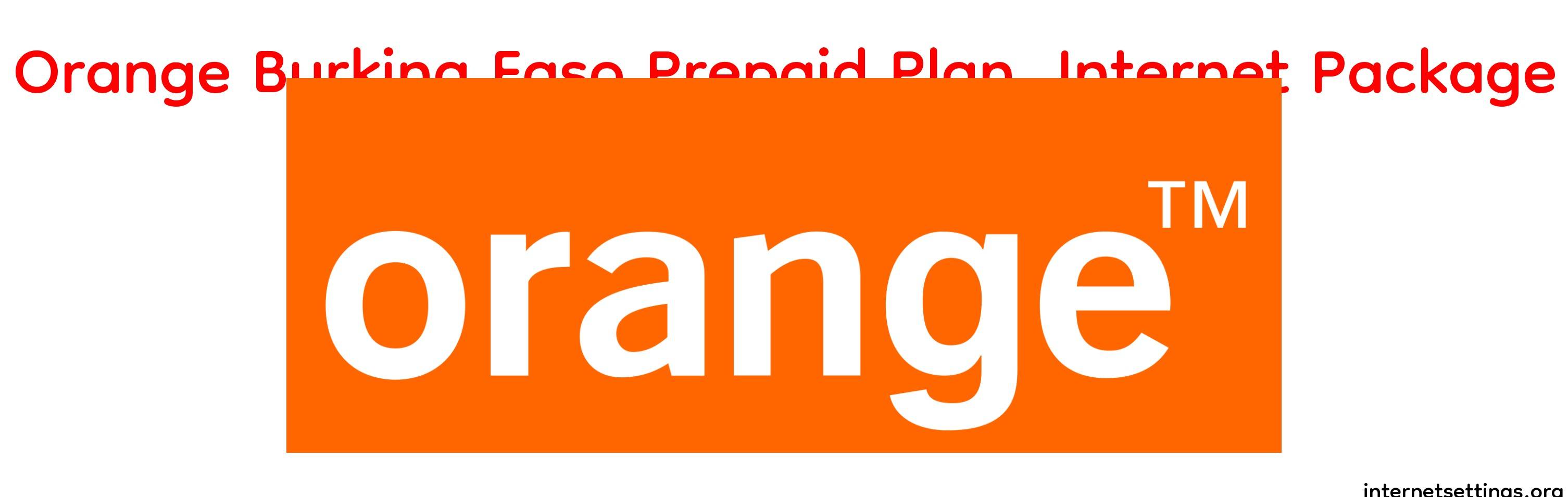 Orange Burkina Faso Prepaid Plan Internet Package